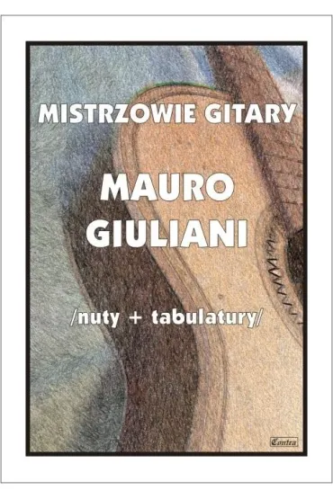 Mistrzowie gitary - Mauro Giuliani - M Pawe�ek
