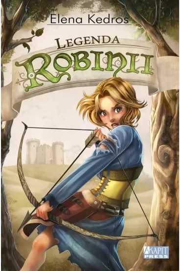 Legenda Robinii - Elena Kedros