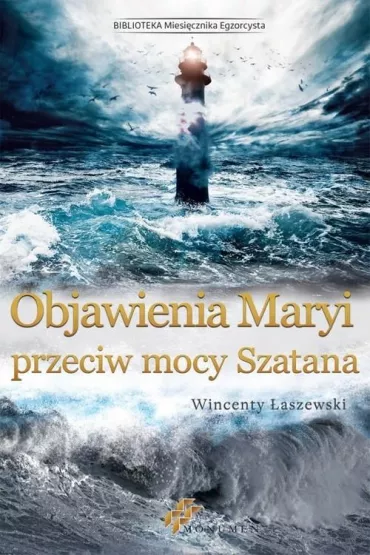 Objawienia Maryi wobec mocy Szatana - Wincenty �aszewski
