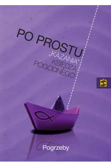Po prostu kazania- pogrzeby - Marian Pogodny