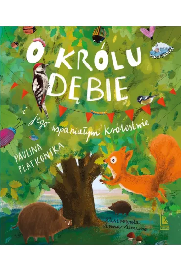O kr�lu D�bie i jego wspania�ym kr�lestwie - Paulina P�atkowska