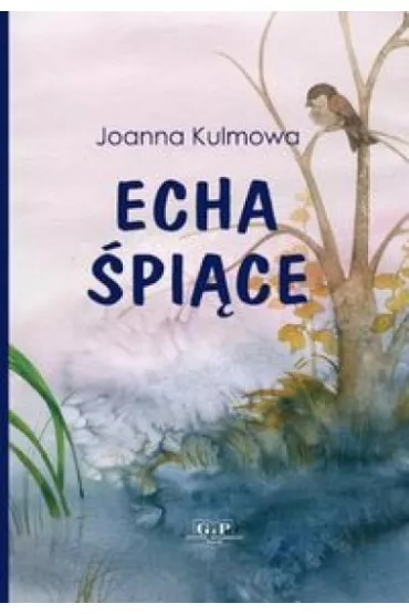 Echa �pi�ce - Joanna Kulmowa