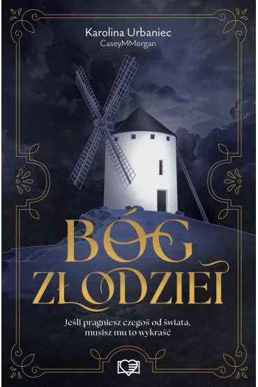 B�g z�odziei. Por la trama. Tom 1 - Karolina Urbaniec