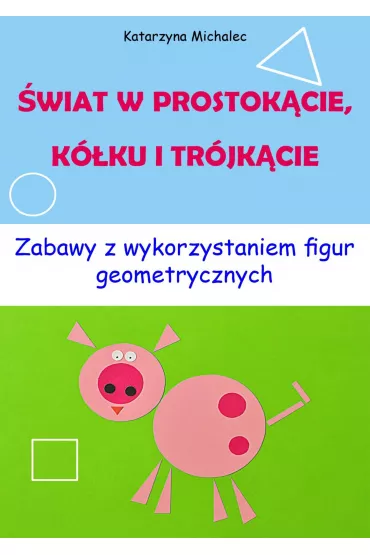 eBook �wiat w prostok�cie, k�ku i tr�jk�cie pdf - Katarzyna Michalec
