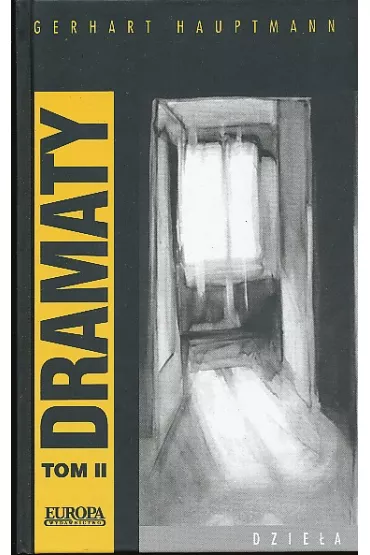 Dzie�a t 2 / Dramaty 2 - Gerhart Hauptmann - Hauptmann Gerhart