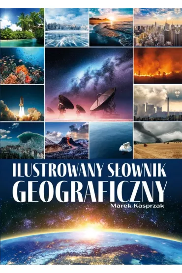 Ilustrowany s�ownik geograficzny - Marek Kasprzak
