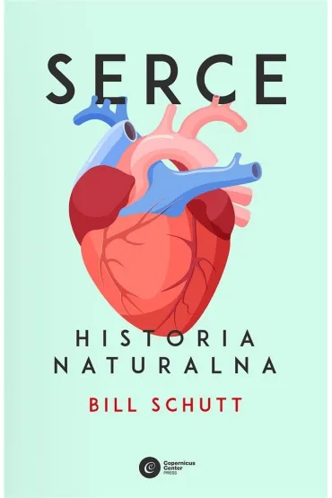 Serce. Historia naturalna - Dariusz Rossowski