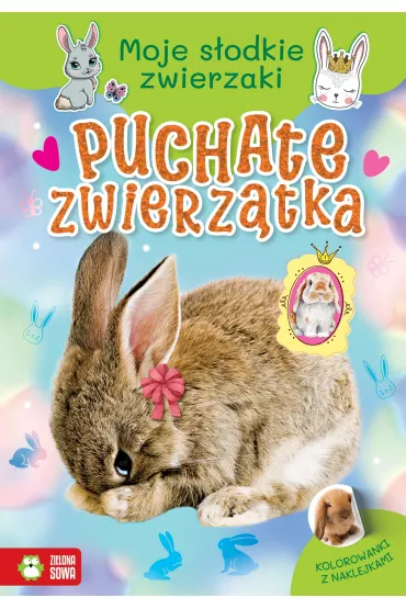 Moje s�odkie zwierzaki. Puchate zwierz�tka
