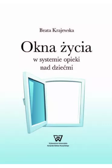 eBook Okna ycia w systemie opieki nad dziemi pdf - Beata Krajewska