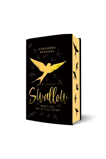 Nadzieja na lepsze jutro. Swallow. Tom 3 - Aleksandra Muraszka