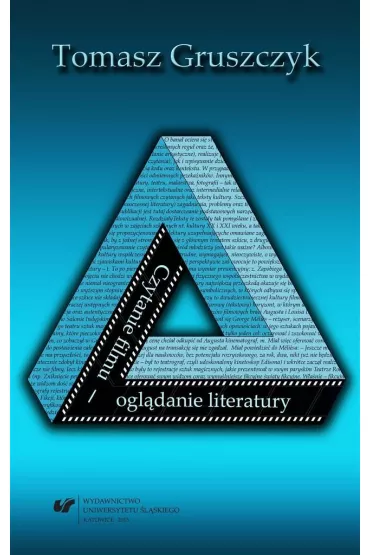 Czytanie filmu ogl�danie literatury. Propozycje.. - Tomasz Gruszczyk
