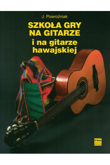 Szko�a gry na gitarze i na gitarze hawajskiej - Jerzy Powro�niak