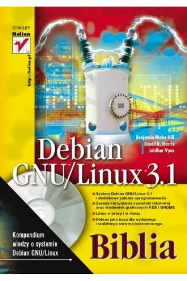 Debian GNU/Linux 3.1. Biblia - Benjamin Mako Hill, Jaldhar Vyas, David B. Harris