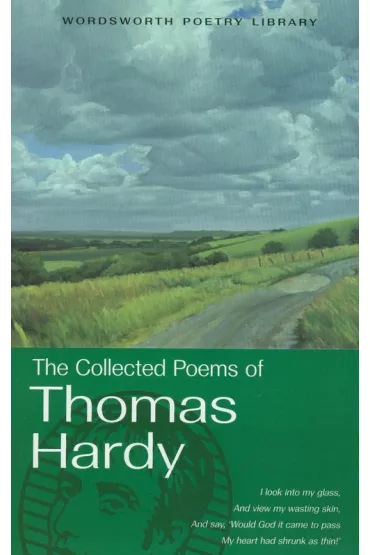 The Collected Poems of Thomas Hardy. Wordsworth Poetry Library wer. angielska - Thomas Hardy