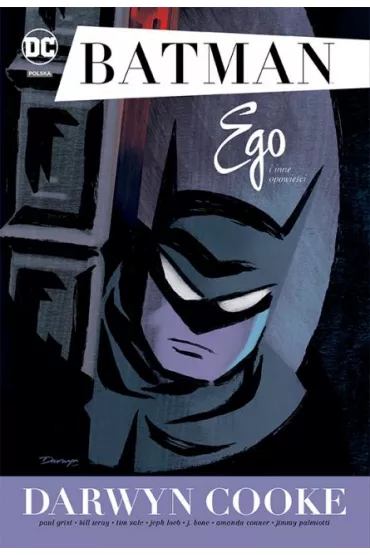 DC Deluxe Ego i inne opowie�ci. Batman - Conner Amanda, Jimmy Palmiotti, Paul  Grist, Darwyn Cooke