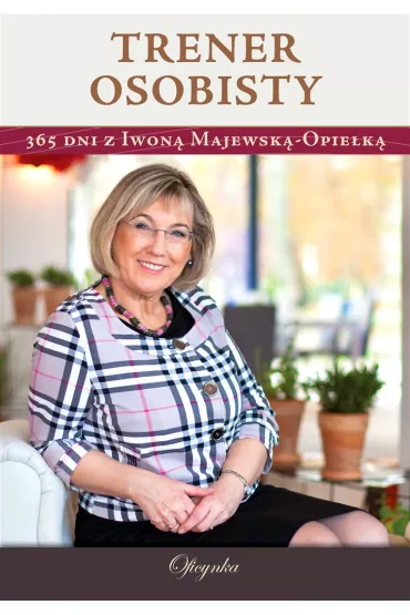 Trener osobisty. 365 dni z Iwon� Majewsk�-Opie�k� - Iwona Majewska-Opie�ka