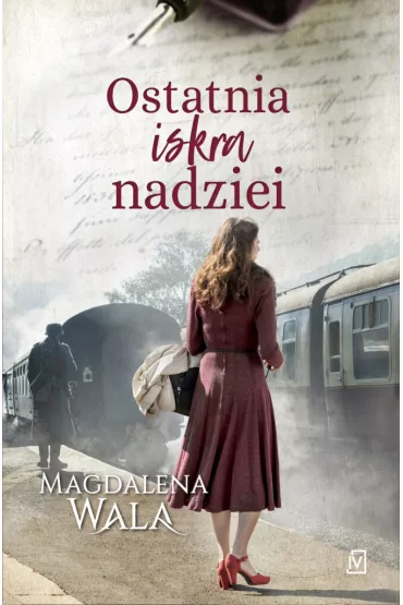 Ostatnia iskra nadziei. Za Zakr�tem. Tom 2 - Magdalena Wala