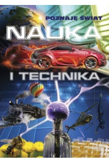 Poznaj� �wiat. Nauka i technika *