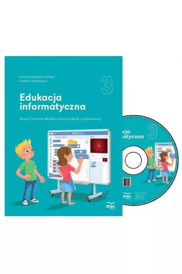 Edukacja informatyczna. Zeszyt �wicze�. Klasa 3 + CD - Anna Stankiewicz-Chatys, Ewelina  W�odarczyk