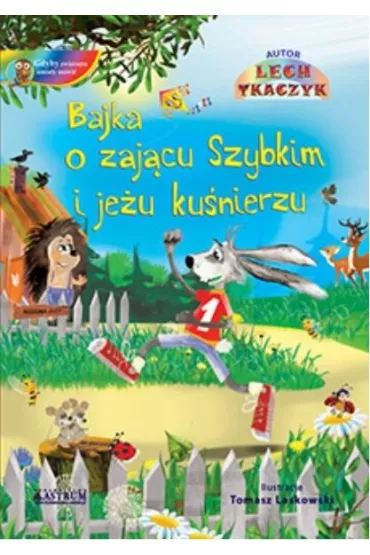 Bajka o zaj�cu szybkim i je�u ku�nierzu + CD - Lech Tkaczyk