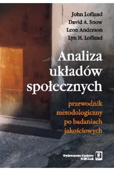 Analiza uk�ad�w spo�ecznych - Anderson Leon, John Lofland, David A. Snow
