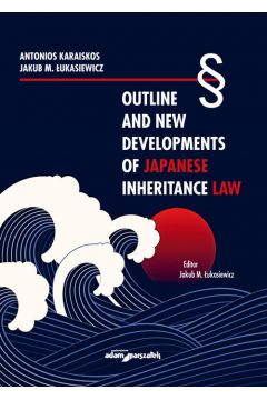 Outline and New Developments of Japanese Inheritance Law