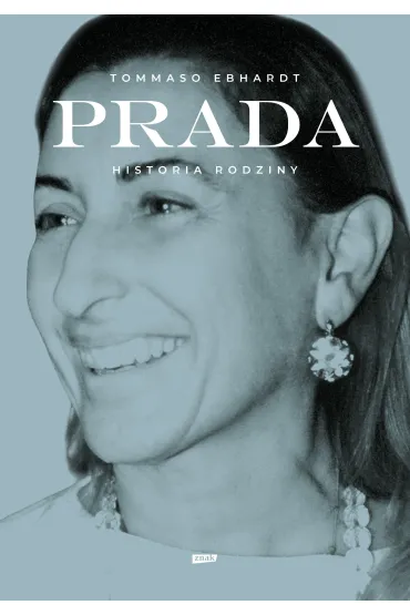 Prada. Historia rodziny - Natalia M�trak-Ruda, Tommaso Ebhardt