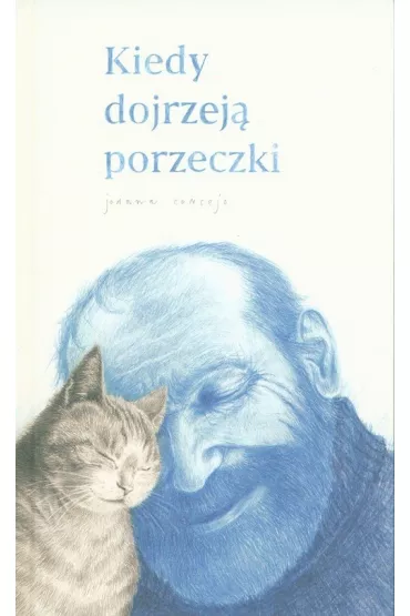 PICTUREBOOK Kiedy dojrzej� porzeczki - Joanna Concejo
