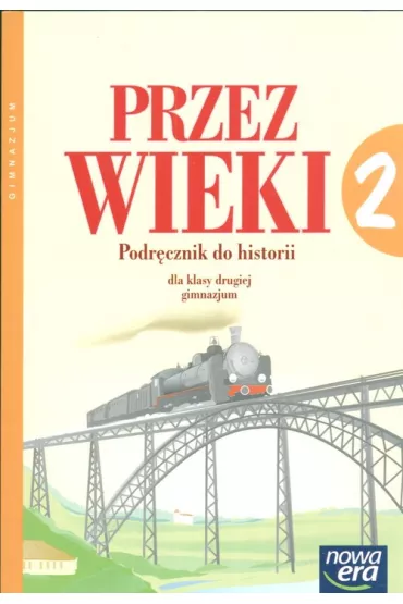 Przez wieki 2 Podr�cznik do historii - Krystyna Polacka, Maciej Przybyli�ski