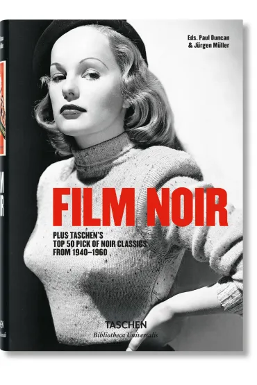 Film Noir - Paul Duncan, Jurgen Muller, James  Ursini, Alain Silver