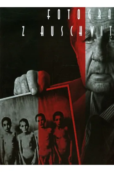 Fotograf z Auschwitz - Anna Dobrowolska