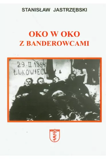 Oko w oko z banderowcami - Stanis�aw Jastrz�bski