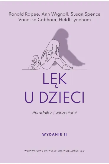 L�k u dzieci. Poradnik z �wiczeniami - Ann  Wignall, Susan H. Spence, Ronald Rapee, Heidi Lyneham, Vanessa Cobham
