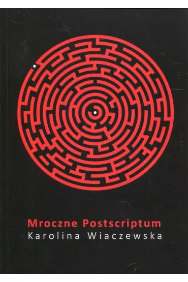 Mroczne Postscriptum - Karolina Wiaczewska