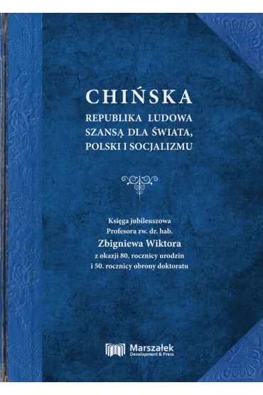 Chi�ska Republika Ludowa szans� dla �wiata, Polski i socjalizmu - Zbigniew Wiktor