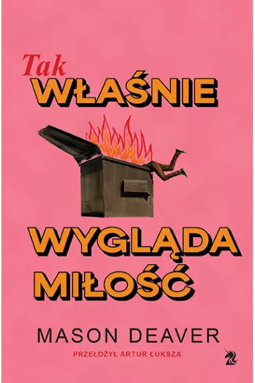 Tak w�a�nie wygl�da mi�o�� - Mason Deaver