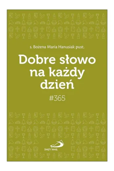 Dobre s�owo na ka�dy dzie� - Bo�ena Maria Hanusiak