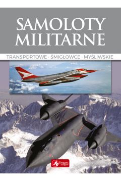 Samoloty militarne ransportowe, migowce, myliwskie
