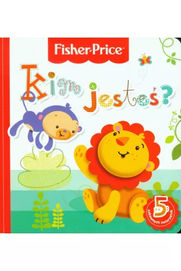 Kim jeste�? Fisher Price - Anna Wi�niewska