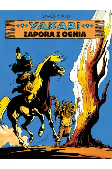 Zapora z ognia. Yakari. Tom 19 - Job