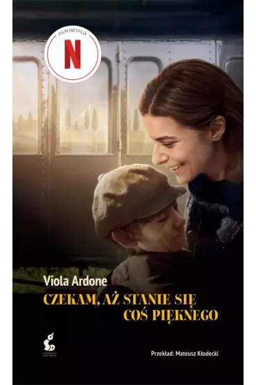 Czekam, a� stanie si� co� pi�knego (wydanie filmowe) - Viola  Ardone