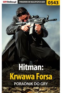 eBook Hitman: Krwawa Forsa - poradnik do gry pdf epub