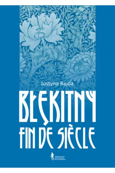 B��kitny fin de siecle - Justyna Bajda