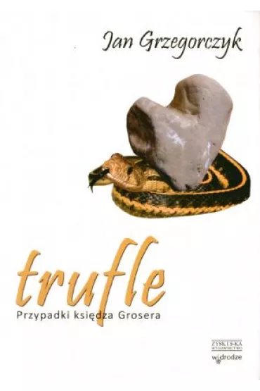 Trufle-Zysk Ii Jan Grzegorczyk - Jan Grzegorzewski