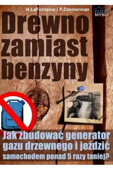 Drewno zamiast benzyny - H LaFontaine, P. Zimmerman