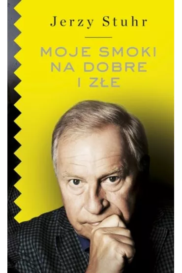 Moje smoki na dobre i ze - Jerzy Stuhr