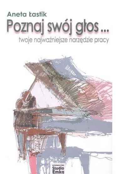 Poznaj sw�j g�os... Twoje najwa�niejsze narz�dzie pracy - Aneta �astik