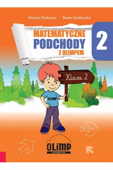Matematyczne podchody z OLIMPEM kl. 2 - Beata Szyd�owska, Mariola Ros�oniec