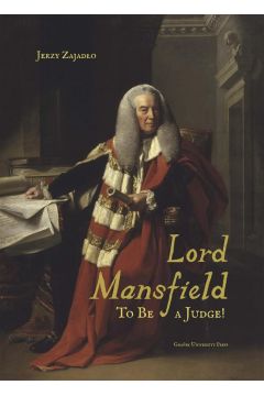 Lord Mansfield. To Be a Judge!