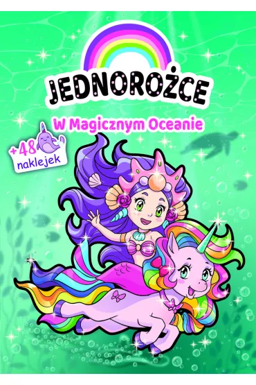 Jednoro�ce. W Magicznym Oceanie - Anna  Dorogina Ilustr, Zivile Agurkyte